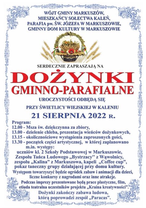 Dożynki Gminy Markuszów 2022. Występy artystyczne, atrakcje dla dzieci 1 Dożynki Gminy Markuszów w Kaleniu 2022 – program