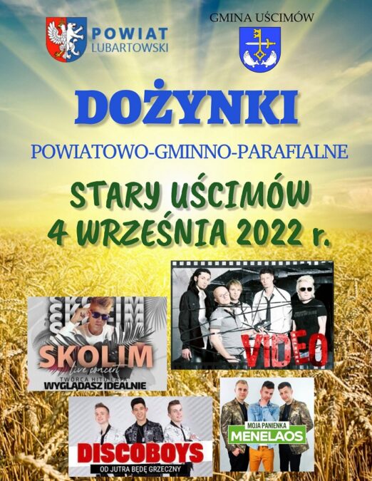 Dożynki Powiatowe Stary Uścimów 2022. Wystąpią: Video, Discoboys, Skolim, Menelaos 1 Dożynki powiatu lubartowskiego Stary Uścimów 2022