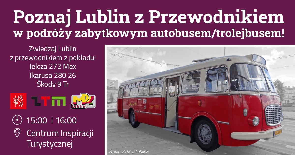 Ostatnia szansa na przejazd zabytkowym ikarusem w ramach podróży z opowieściami o Lublinie 1 wakacyjna trasa poznaj lublin