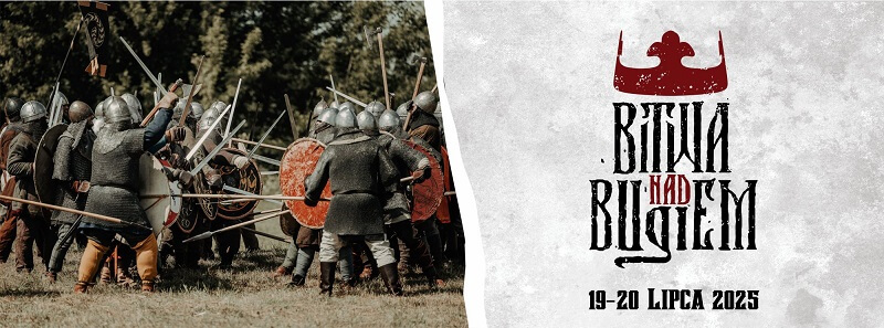 Wielka rekonstrukcja historyczna w naszym regionie. Program wydarzenia 1 Baner promujący Bitwe nad Bugiem