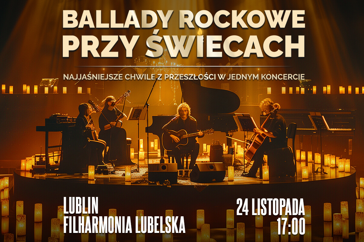 Koncert „Ballady Rockowe przy Świecach” w Lublinie