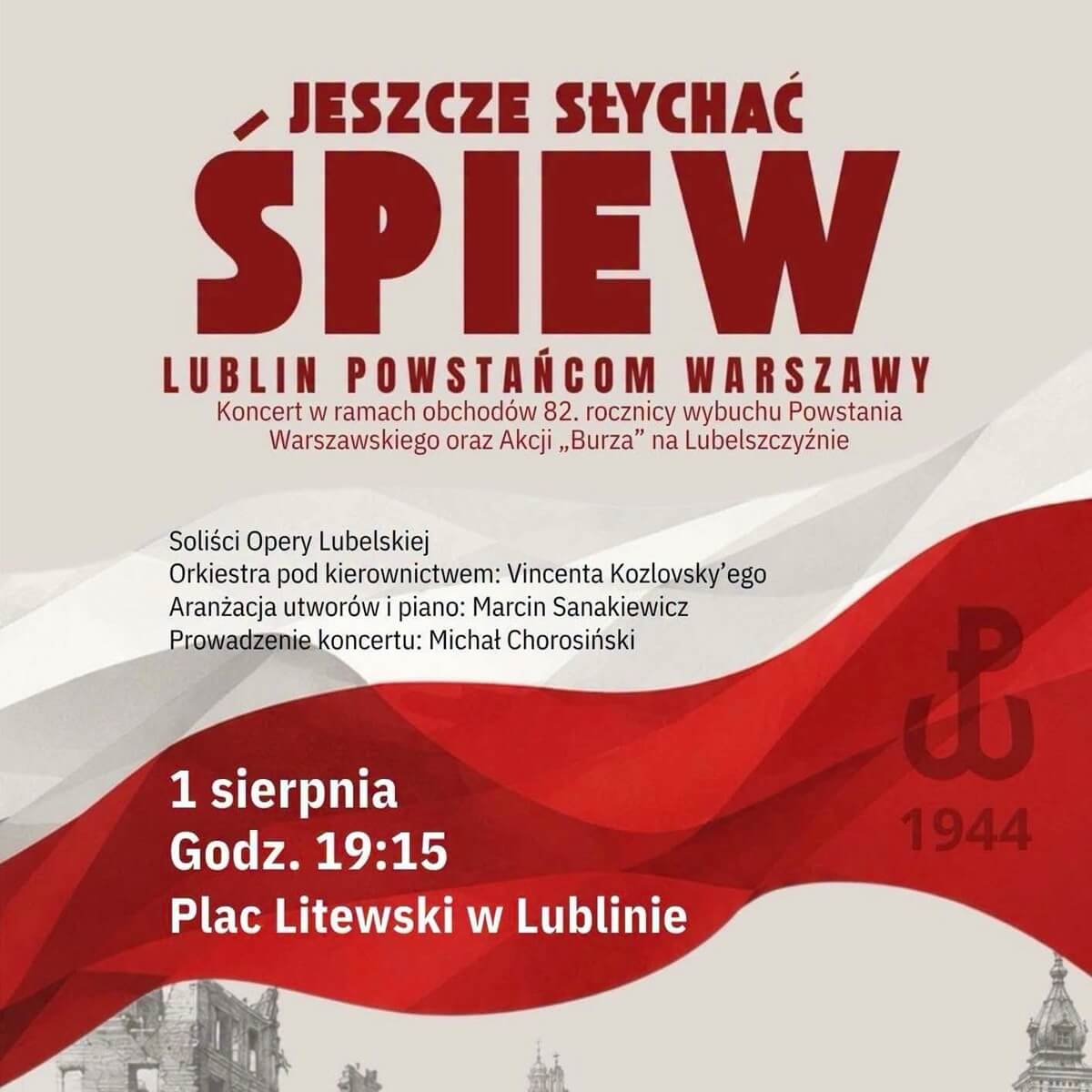 Imprezy w weekend 1-2 sierpnia w Lublinie i województwie lubelskim. Koncerty, jarmarki, wystawa koni, święto bobu 2 Jeszcze Słychać Śpiew - Lublin Powstańcom Warszawy